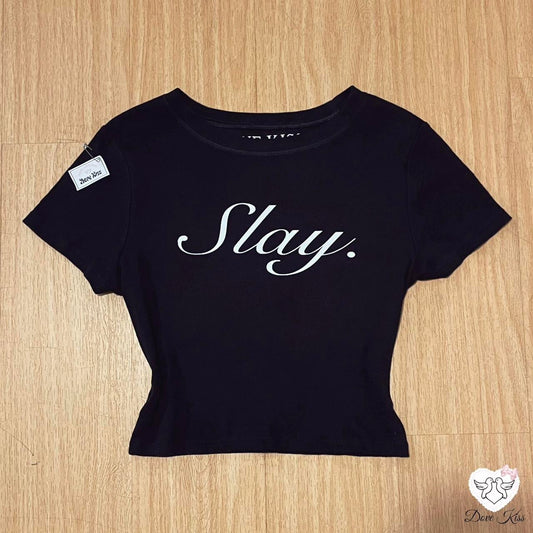 ‘Slay. Always have. Always will.’ Cropped Baby Tee