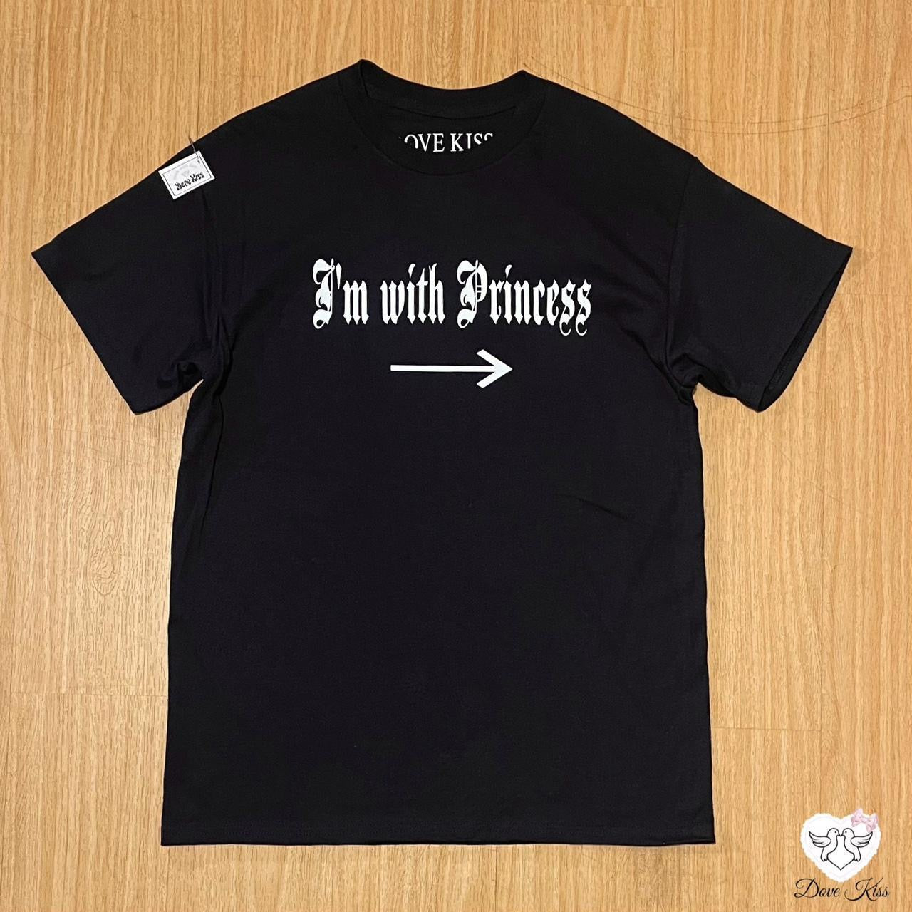 “I'M WITH PRINCESS” T-Shirt