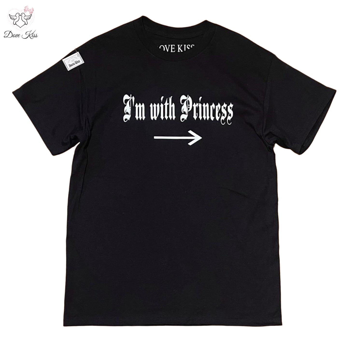 “I'M WITH PRINCESS” T-Shirt