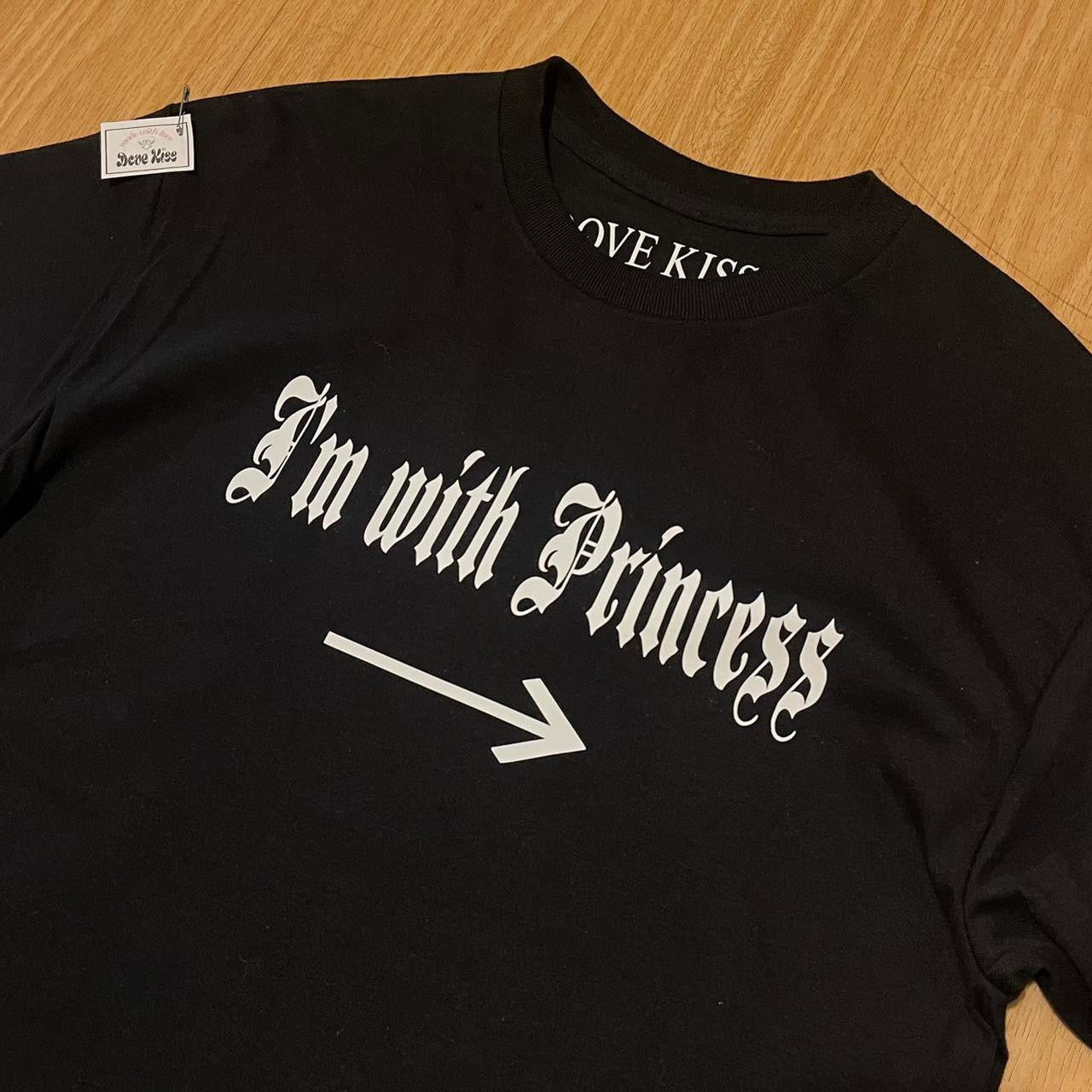 “I'M WITH PRINCESS” T-Shirt